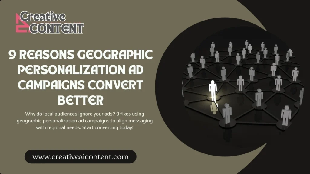 9 Reasons Geographic Personalization Ad Campaigns Convert Better